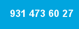931 473 60 27